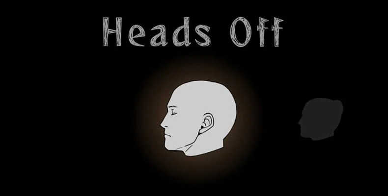 Heads Off